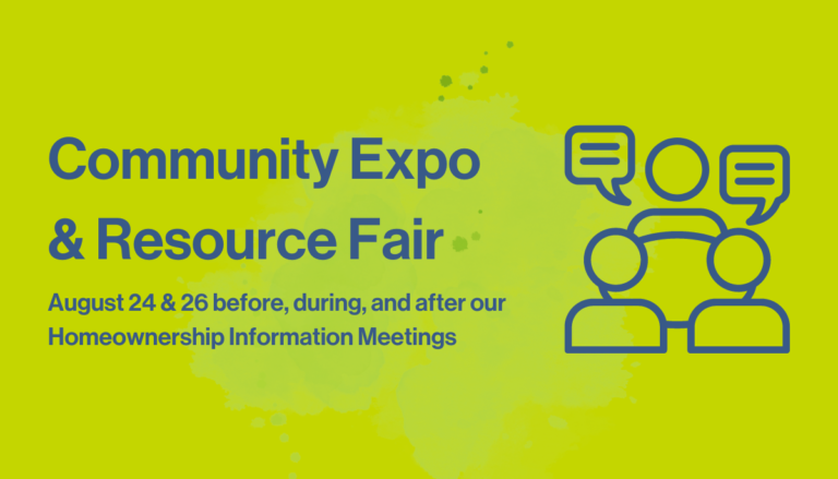 Community Expo & Resource Fair August 24 & August 26 during Habitat’s Homeownership Information Meetings